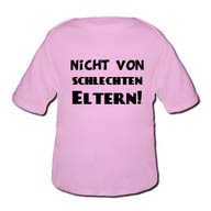 Shirt mit Aufdruck: Nicht von schlechten Eltern